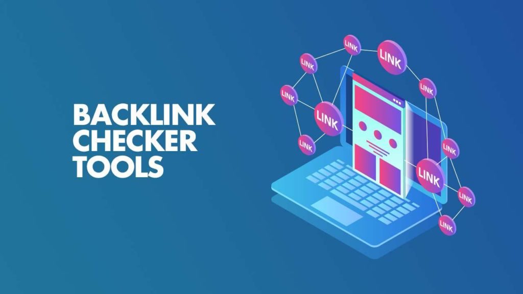5 Best Online Backlink Checker Tools [Free & Paid] 1